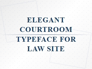 Elegant Courtroom Typeface for Law Sites