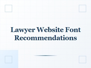 Professional Lawyer Website Font Recommendations