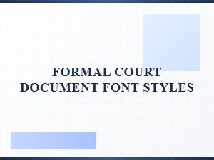 Best Font Styles for Formal Court Documents