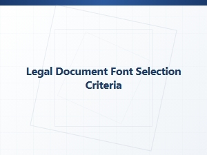 Choosing the Right Font for Legal Documents